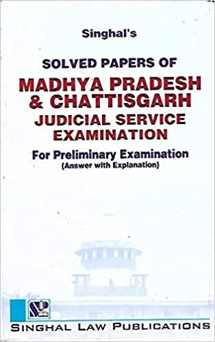 Singhal’s Solved Papers Of Madhya Pradesh And Chhattisgarh Judicial Services Preliminary Examination With Answers