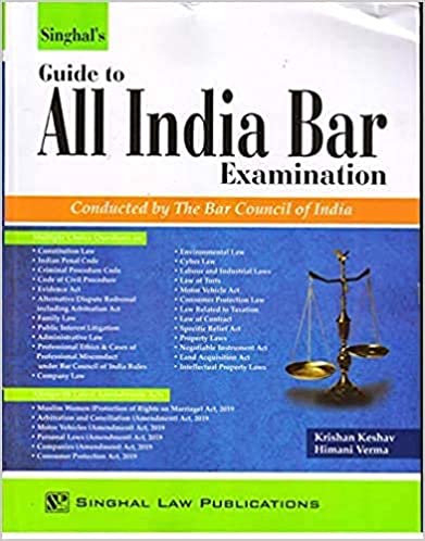Singhal’s Guide To All India Bar Examination (AIBE ) by Krishan Keshav & Himani Verma (2022 edition)