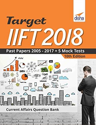 TARGET IIFT 2018 (Past Papers 2005 - 2017) + 5 Mock Tests by Disha Experts