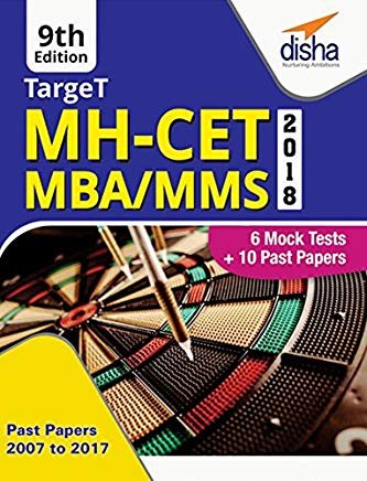 Target MH-CET 2018 (MBA / MMS) 2018 - Past (2007 - 2017) + 6 Mock Tests by Disha Experts