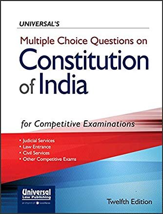 Multiple Choice Questions on Constitution of India for Competitive Examinations by Universal&#039;s