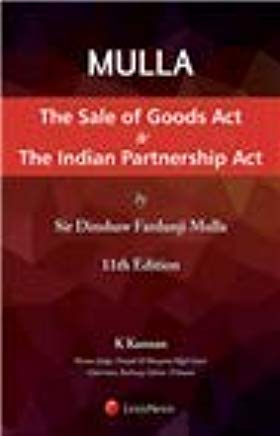 The Sale of Goods Act and The Indian Partnership Act by K Kannan Sir Dinshsh Fardunji Mulla