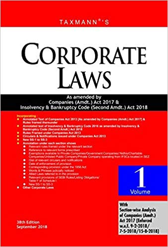 Corporate Laws-As Amended by Companies (Amdt.) Act 2017 & Insolvency & Bankruptcy Code (Second Amdt.) Act 2018 (Paperback Pocket Edition) (Set of 2 Volumes) (38th Edition, September 2018) Paperback – 2018