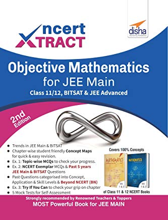 NCERT Xtract – Objective Mathematics for JEE Main, Class 11/ 12, BITSAT & JEE Advanced 2nd Edition