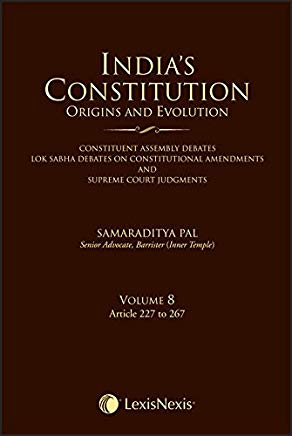 India’s Constitution - Origins and Evolution - Vol. 8