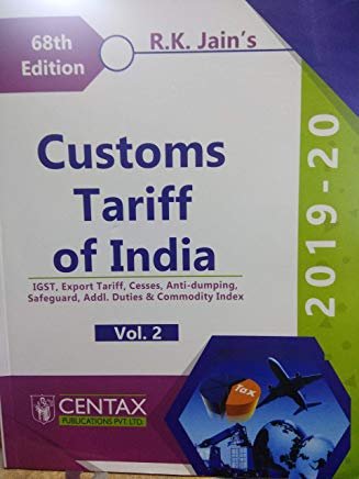 Custom tariff of india by R.K.JAIN&#039;S by R.K.Jain Assisted by Kirti Jain in set of 2 volumes
