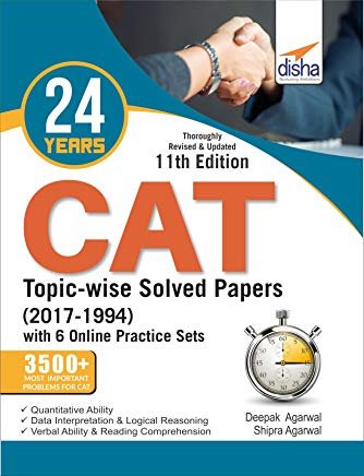 24 years CAT Topic-wise Solved Papers (2017-1994) with 6 Online Practice Sets 11th edition by Deepak Agarwal and Shipra Agarwal