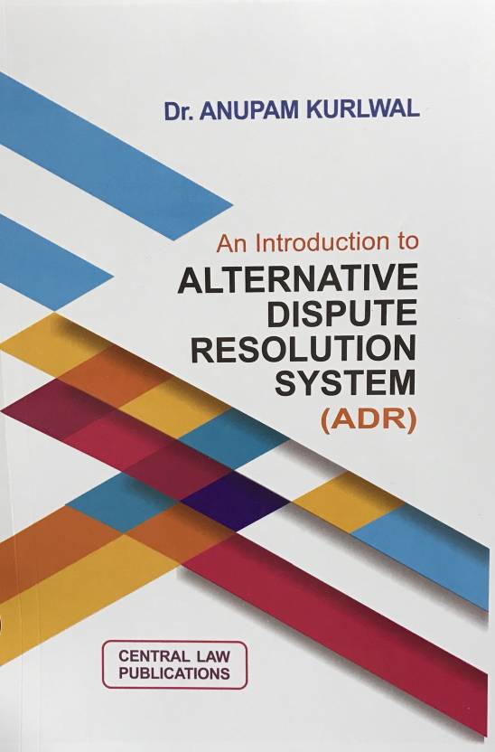 An Introduction to Alternative Dispute Resolution System Paperback, Anupam Kurlwal english medium