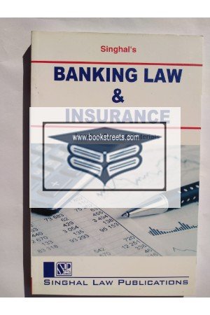 Singhal&#039;s Banking Law And Insurance