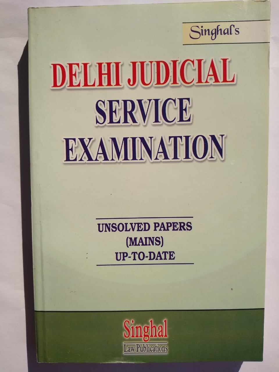 Singhal's Delhi Judicial Service Examination Unsolved Papers Mains