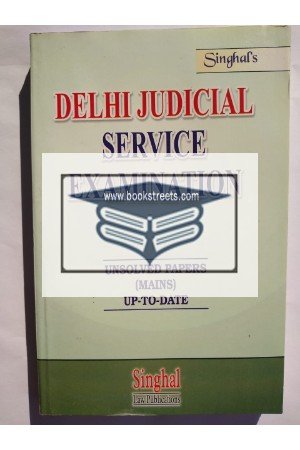 Singhal&#039;s Delhi Judicial Service Examination Unsolved Papers Mains