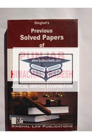 Singhal&#039;s Previous Solved Papers Of Punjab Himachal  Pradesh Judicial Service Examination
