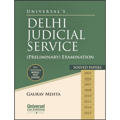 Gaurav Mehta Delhi Judicial Service (Preliminary) Examination Solved Papers by LexisNexis