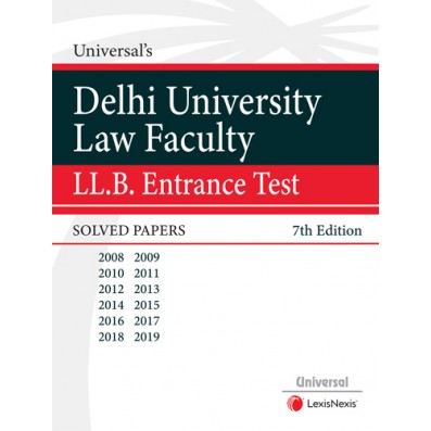 Universal's Delhi University Law Faculty LL.B. Entrance Test Solved Papers by LexisNexis