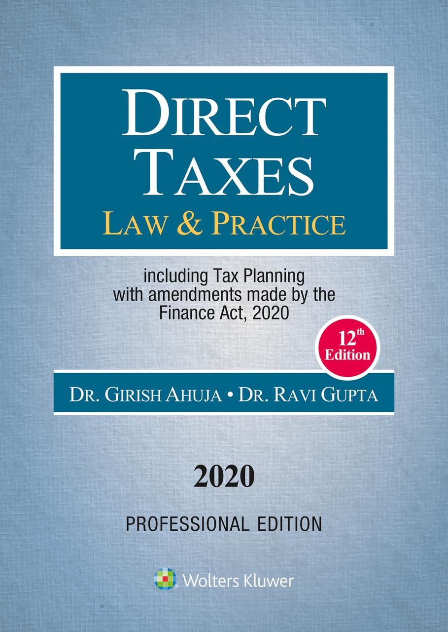 Dr. Girish Ahuja & Dr. Ravi Gupta Direct Taxes Law & Practice  by Wolters Kluwer