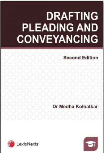 Dr. Medha Kolhatkar Drafting Pleading and Conveyancing by LexisNexis