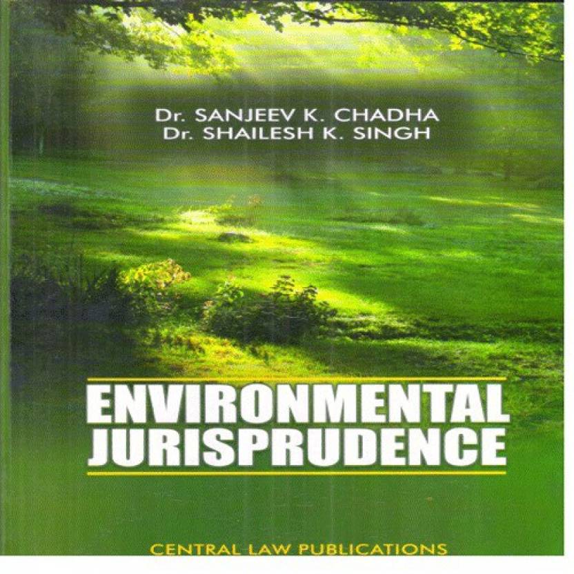 Environmental Jurisprudence  English, Paperback, Dr Sanjeev K Chadha, Dr Shailesh K Singh