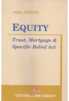 Equity - Trust, Mortgage and Specific Relief Act by  Central Law Agency English