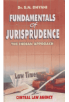 FUNDAMENTALS of JURISPRUDENCE - THE INDIAN APPROACH by Central Law Agency in english
