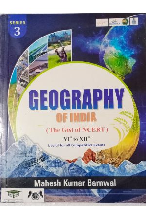 Mahesh Kumar Barnwal  Geography Of India ( The Gist of NCERT ) Vith to XIIth Series 3 For All Competitive Exams By Cosmos Publication