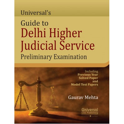 Universal's Guide to Delhi Higher Judicial Service Preliminary Examination by LexisNexis
