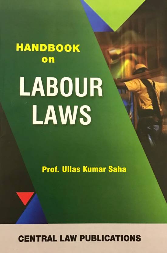 Handbook on Labour Laws  English, Paperback, Ullas Kumar Saha central law publications