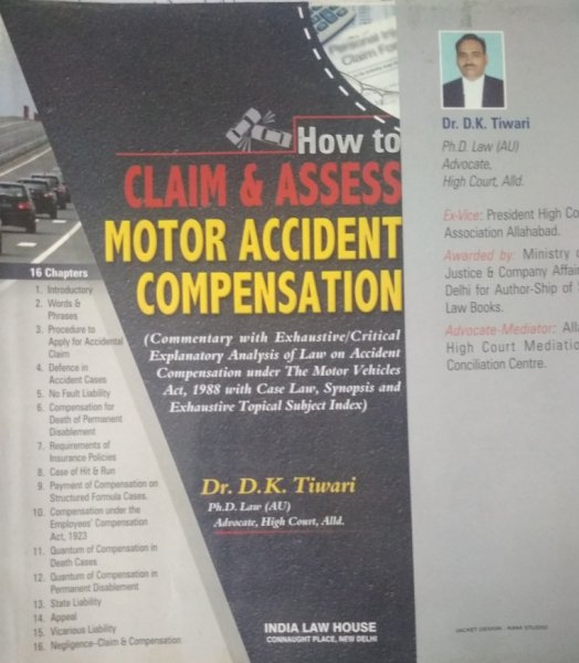 D.K.Tiwari How To Claim &amp;amp; Assess Motor Accident Compensation