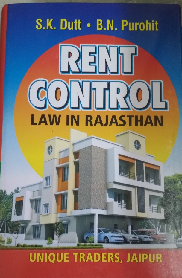 Unique Rent Control Law In Rajasthan By Sk Dutt In English