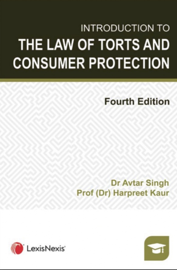 Dr. Avtar Singh, Prof (Dr.) Harpreet Kaur Introduction The Law of Torts and Consumer Protection by LexisNexis