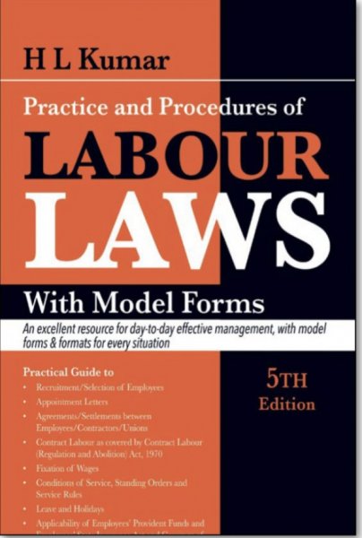 H. L. Kumar Practice and Procedure of Labour Laws with Model Forms by LexisNexis