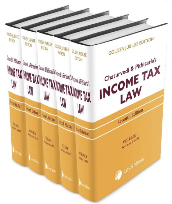 Chaturvedi & Pithisaria's Income Tax Law by LexisNexis
