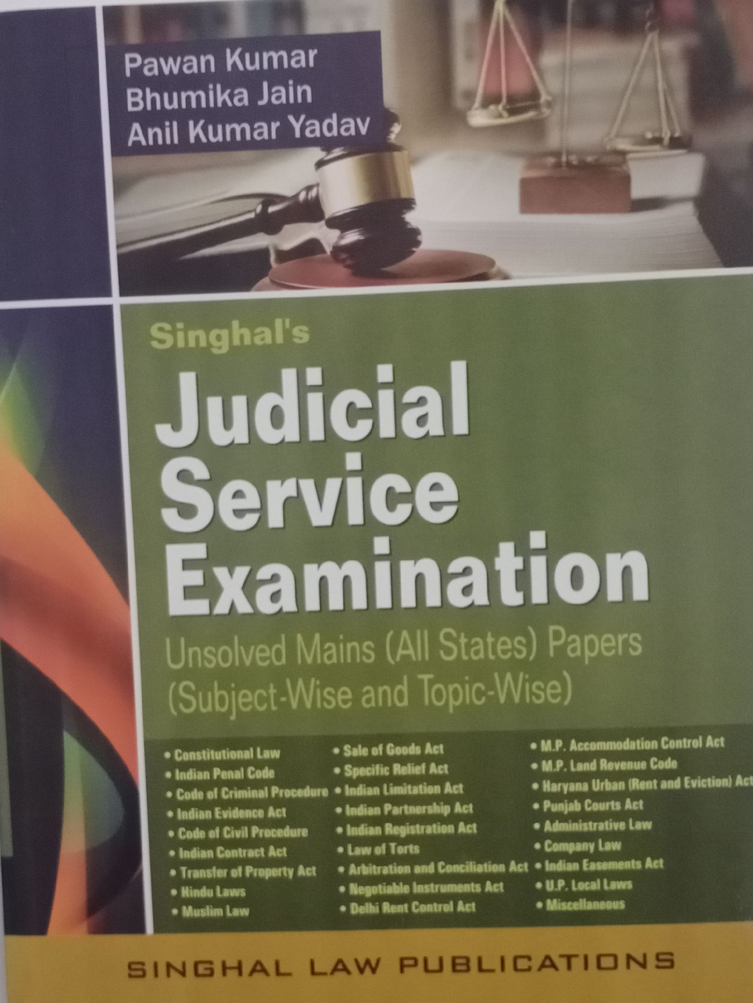 Singhal's Judicial Service Examination - Unsolved Mains (All States) Papers (Subject Wise and Topic Wise ) Singhal Law Publications