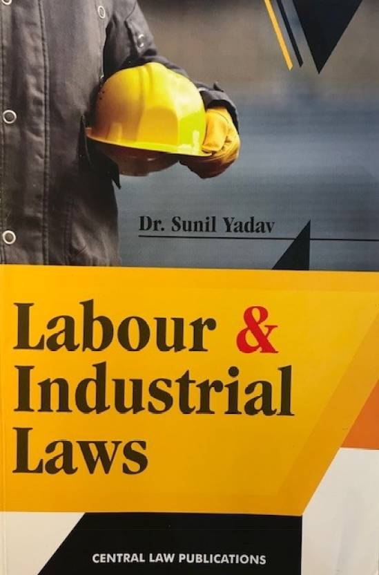 Labour and Industrial Laws  English, Paperback, Sunil Yadav