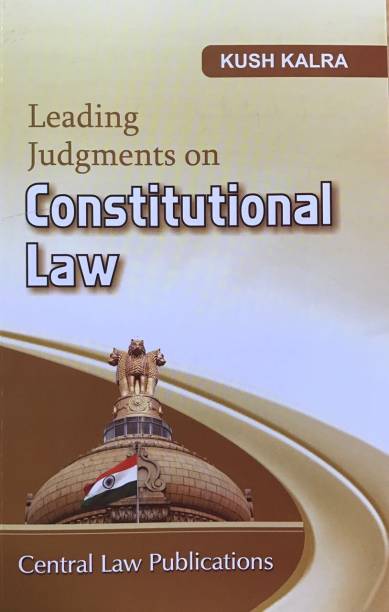 Leading Judgments on Constitutional Law Kush Kalra  English Paperback
