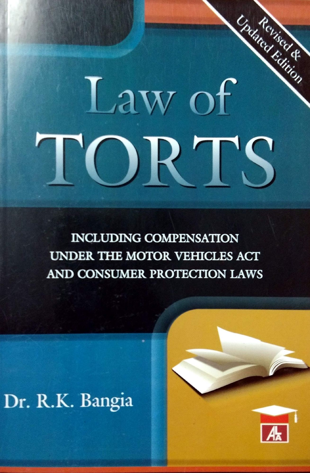 Dr. R.K.Bangia  Law  of Torts including Compensation under the Motor Vehicles Act and Consumer Protection Laws  by Allahabad Law Agency