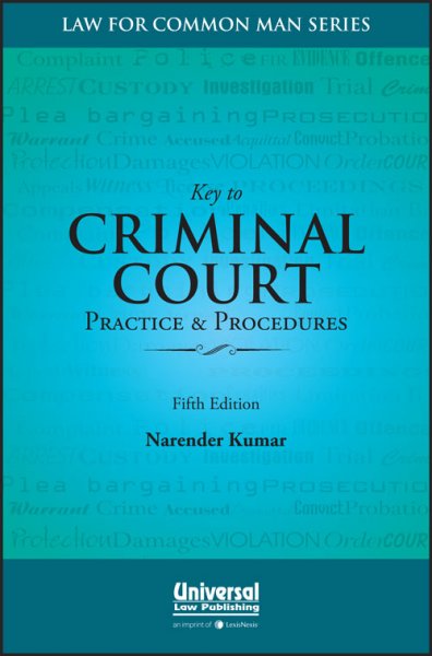 Key to Criminal Court Practice &amp; Procedures