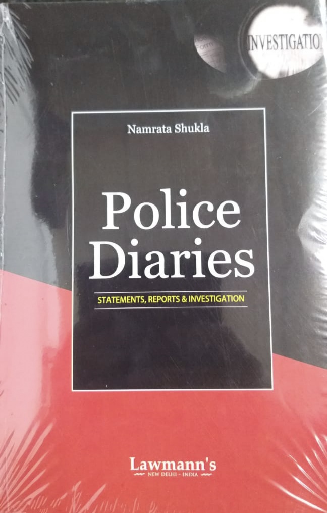 Lawmann's Police Diaries Statements, Reports & Investigation by  Kamal Publishers