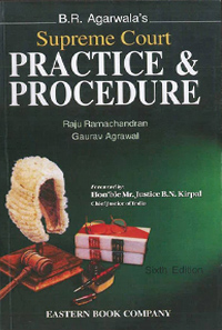 B.R. Agarwala's Supreme Court Practice and Procedure by EBC