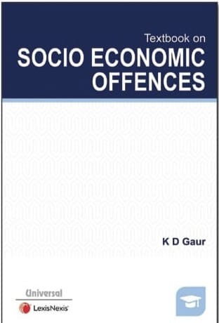 Textbook on Socio Economic Offences by K D Gaur