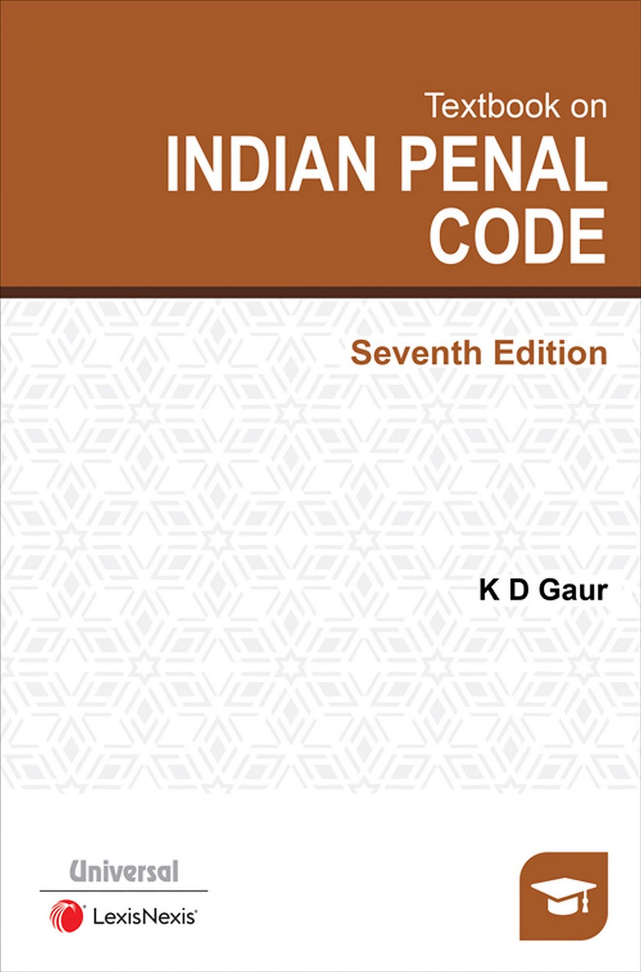 K D Gaur Textbook on Indian Penal Code 7th Edition by LexisNexis