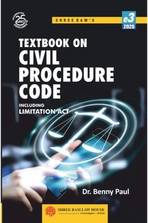Dr. Benny Paul Textbook on Civil Procedure Code Including Limitation Act by Shree Ram Law House