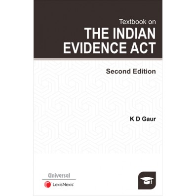 K D Gaur Textbook on The Indian Evidence Act by LexisNexis