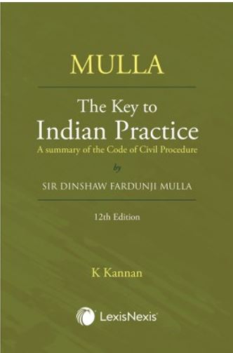 Mulla The Key to Indian Practice (A Summary of the Code of Civil Procedure) by LexisNexis