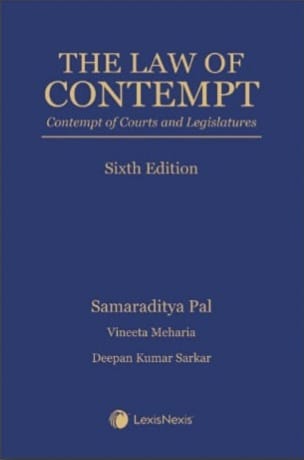 The Law of Contempt - Contempt of Courts and Legislature by Samaraditya Pal