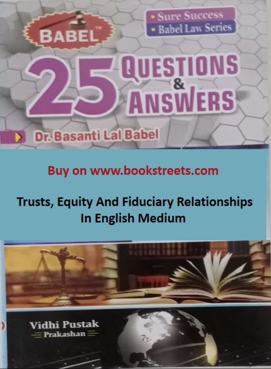 Basanti Lal Babel Trusts, Equity And Fiduciary Relationship in English Medium
