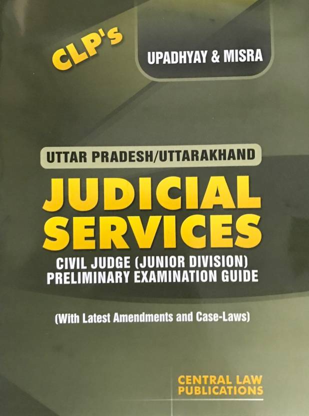Uttar Pradesh/ Uttarakhand Judicial Services Civil Judge Junior Division Preliminary Examination Guide  English, Paperback, Upadhyay, Misra